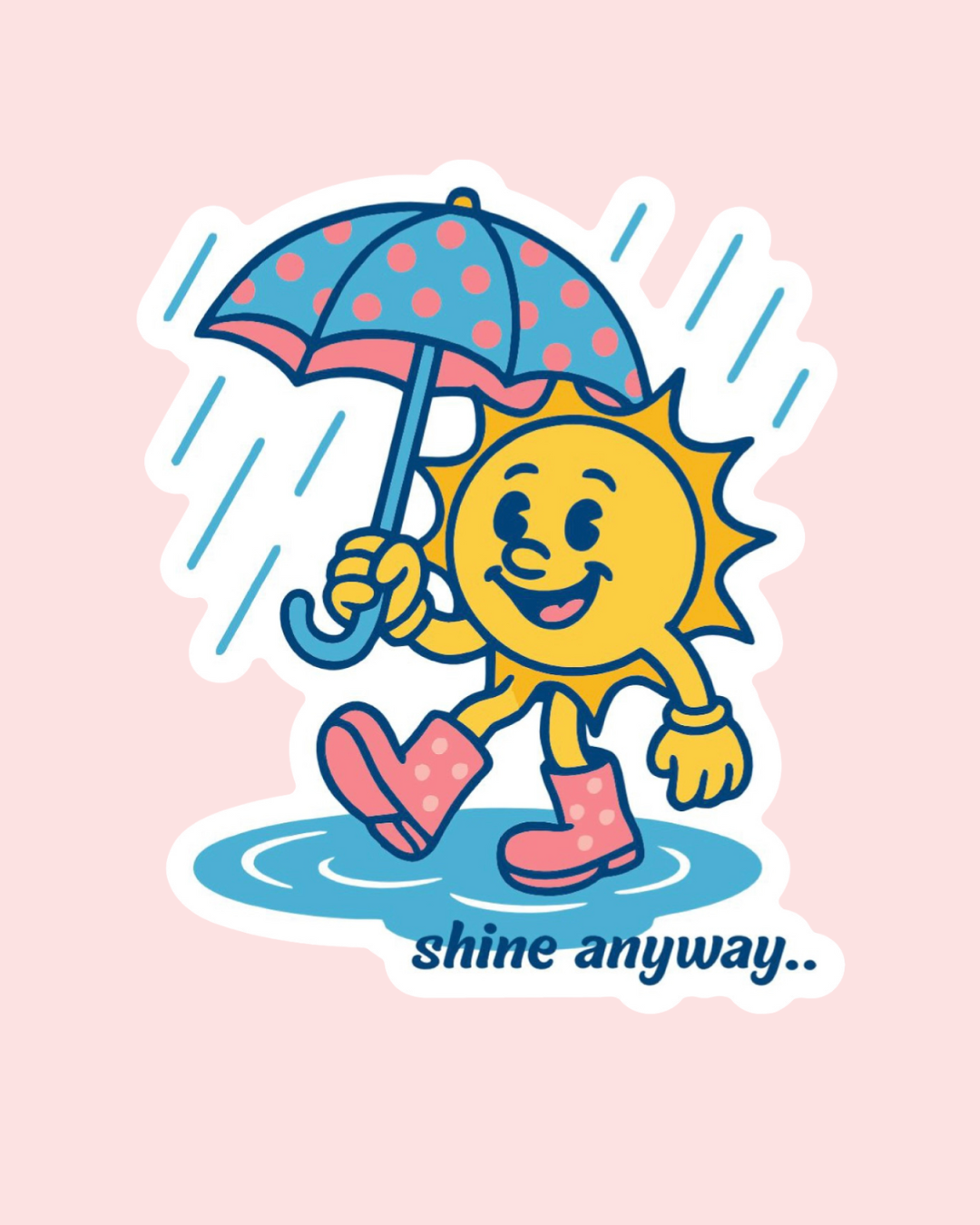 Shine Anyway Sticker