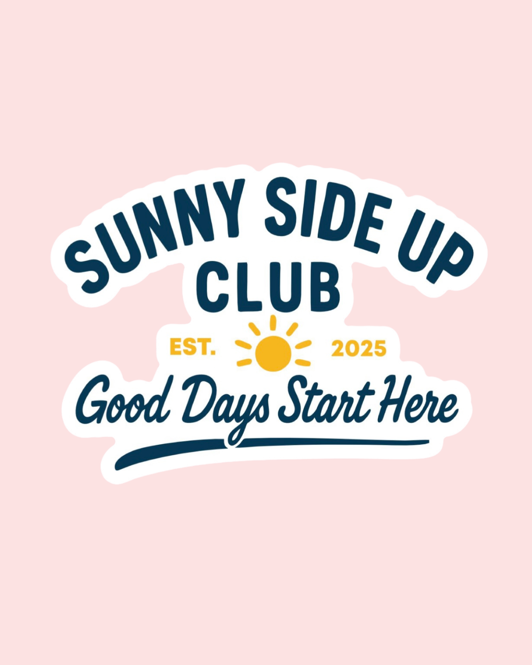 Sunny Side Up Club Sticker